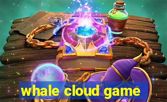 whale cloud game